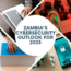 Zambia’s Cybersecurity Outlook for 2023: Trends and Threats to Watch Out For